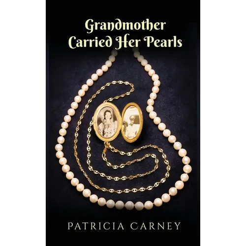 Grandmother Carried Her Pearls - Hardcover