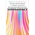 Superagency: What Could Possibly Go Right with Our AI Future - Hardcover
