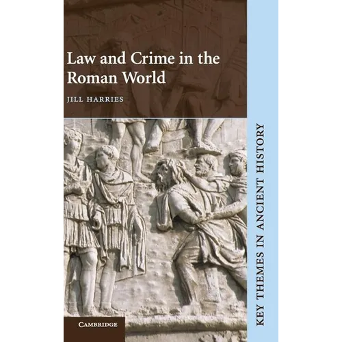 Law and Crime in the Roman World - Hardcover