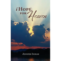 I Hope for Heaven - Paperback
