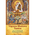 Vigyana Bhairava Tantra: Las 112 Técnicas de Meditación de Shiva - Paperback