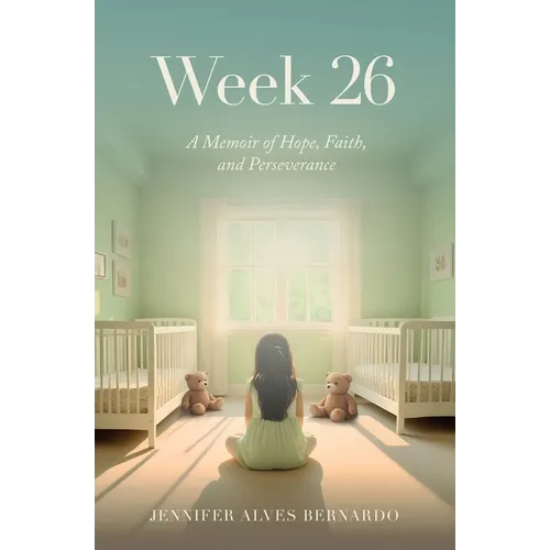 Week 26: A Memoir of Hope, Faith, and Perseverance - Paperback