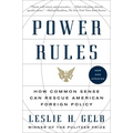 Power Rules: How Common Sense Can Rescue American Foreign Policy - Paperback