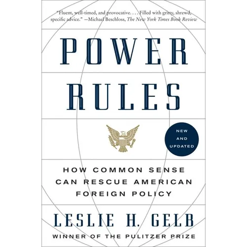 Power Rules: How Common Sense Can Rescue American Foreign Policy - Paperback