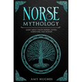 Norse Mythology: Learn about Viking History, Myths, Norse Gods, and Legends - Paperback