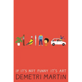 If It's Not Funny It's Art - Paperback