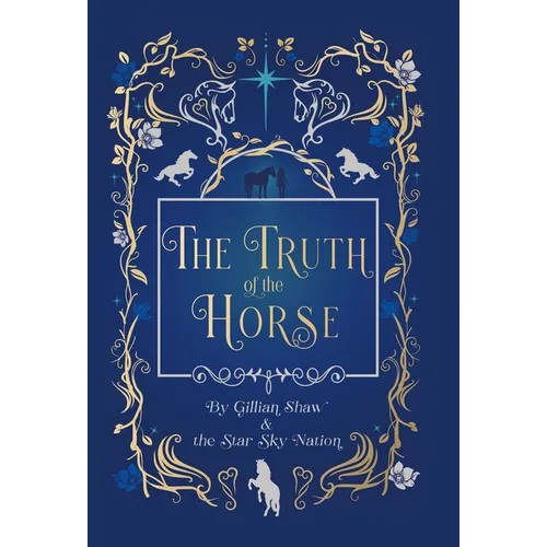 The Truth of the Horse - Hardcover