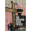 The Ground Zero Cross - Paperback