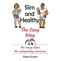 Slim and Healthy the Easy Way - Paperback