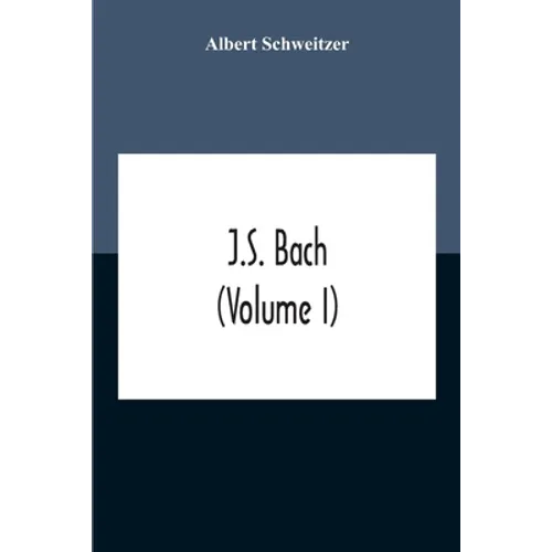 J.S. Bach (Volume I) - Paperback