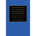 Construction Law, Costs and Contemporary Developments: Drawing the Threads Together: A Festschrift for Lord Justice Jackson - Paperback