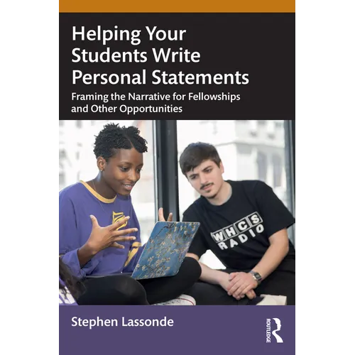 Helping Your Students Write Personal Statements: Framing the Narrative for Fellowships and Other Opportunities - Paperback