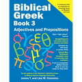 Biblical Greek Book 3: Adjectives and Prepositions - Paperback