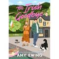 The Irish Goodbye - Paperback