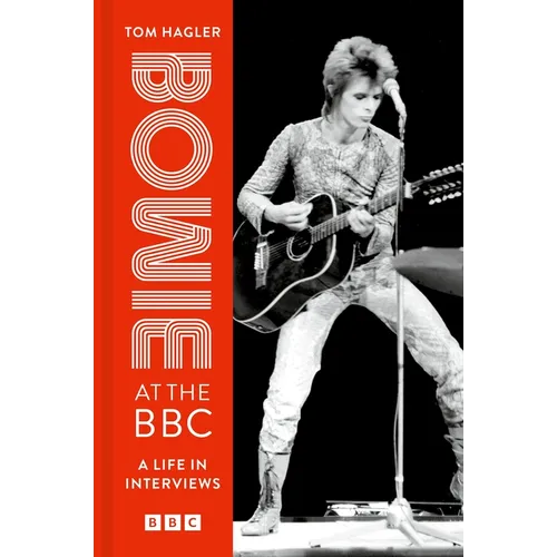 Bowie at the BBC: A Life in Interviews - Hardcover