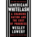 American Whitelash: A Changing Nation and the Cost of Progress - Paperback