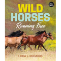 Wild Horses: Running Free - Hardcover