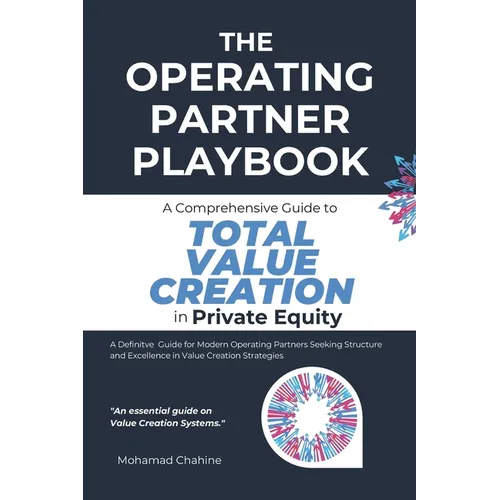 The Operating Partner Playbook: A Comprehensive Guide to Total Value Creation in Private Equity - Paperback