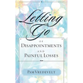 Letting Go of Disappointments and Painful Losses - Paperback