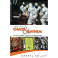 Creating Chaos and Mayhem: The ultimate guide to disaster exercises - Paperback