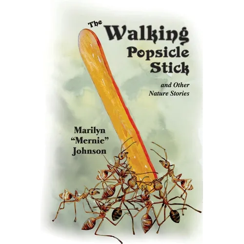 The Walking Popsicle Stick: and Other Nature Stories - Paperback