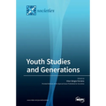 Youth Studies and Generations: Values, Practices and Discourses on Generations - Paperback