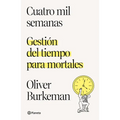 Cuatro Mil Semanas: Gestión del Tiempo Para Mortales / Four Thousand Weeks - Paperback