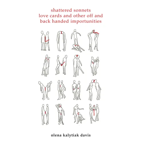 Shattered Sonnets, Love Cards, and Other Off and Back Handed Importunities - Paperback