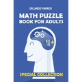 Math Puzzle Book For Adults: Numbrix 10x10 Puzzles - Paperback