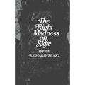 The Right Madness on Skye: Poems - Paperback