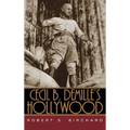 Cecil B. DeMille's Hollywood - Hardcover