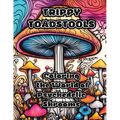 Trippy Toadstools: Coloring the World of Psychedelic Shrooms - Paperback