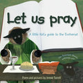Let Us Pray: A Little Kid's Guide to the Eucharist - Paperback