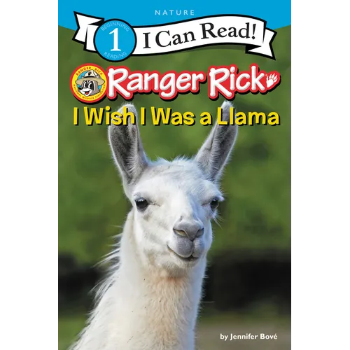 Ranger Rick: I Wish I Was a Llama - Hardcover
