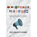 Misophonia Matters: An Advocacy-Based Approach to Coping with Misophonia for Adults, Teens, and Clinicians - Paperback