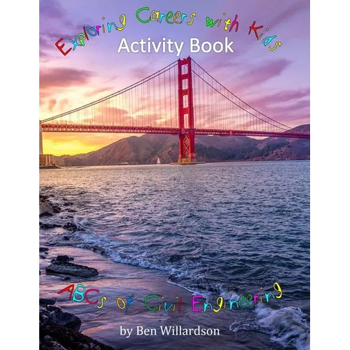 Exploring Careers With Kids Activity Book: ABCs of Civil Engineering: Activity Book - Paperback