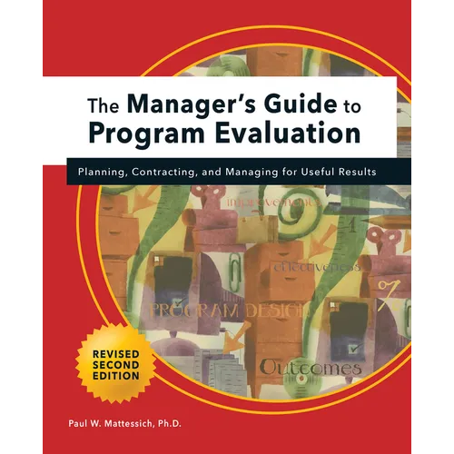 Manager's Guide to Program Evaluation: 2nd Edition: Planning, Contracting, & Managing for Useful Results - Paperback