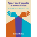 Agency and Ownership in Reconciliation: Youth and the Practice of Transitional Justice - Hardcover