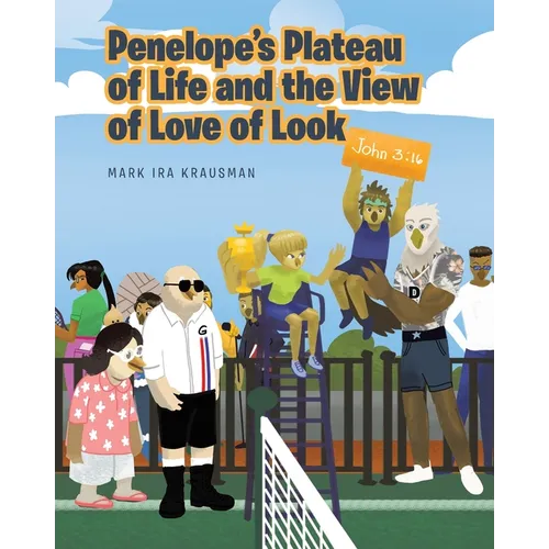 Penelope's Plateau of Life and the View of Love of Look - Paperback