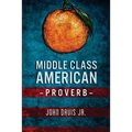 Middle Class American Proverb - Paperback