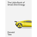 The Little Book of Small Dick Energy - Hardcover