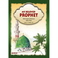My Beloved Prophet (For Children) [Ages 10 and up]: Islamic Studies Textbook - Paperback