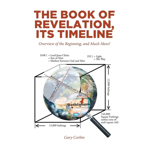 The Book of Revelation, Its Timeline: Overview of the Beginning, and Much More! - Paperback