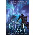 The Ghost Tower: A LitRPG Adventure - Paperback