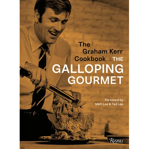 The Graham Kerr Cookbook: By the Galloping Gourmet - Hardcover