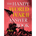 The Handy World War II Answer Book - Hardcover