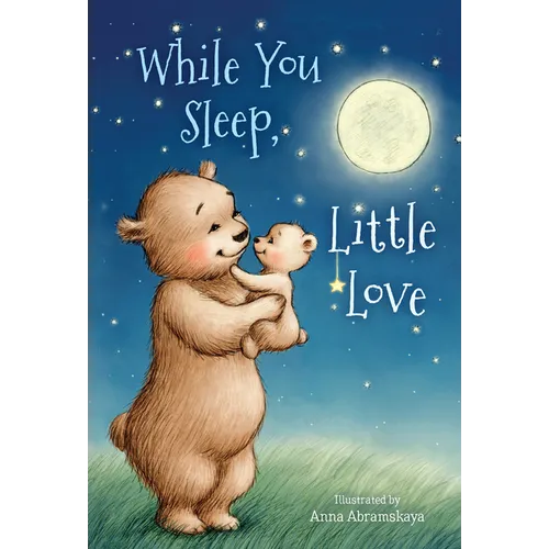 While You Sleep, Little Love (Padded) - Board Book