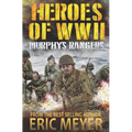 Heroes of World War II: Murphy's Rangers - Paperback