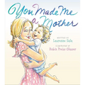 You Made Me a Mother - Hardcover