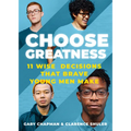 Choose Greatness: 11 Wise Decisions That Brave Young Men Make - Paperback